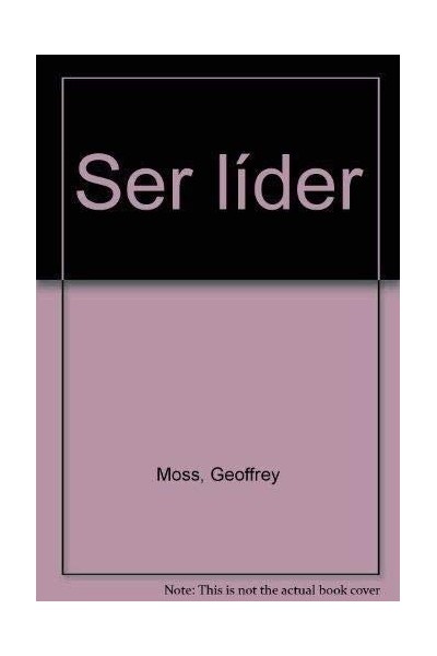SER LIDER. Manual para conseguir objetivos